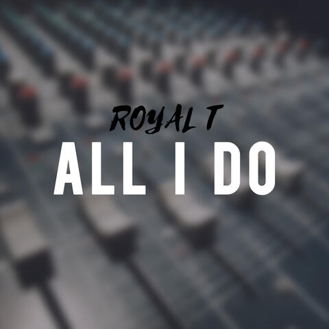 All I Do