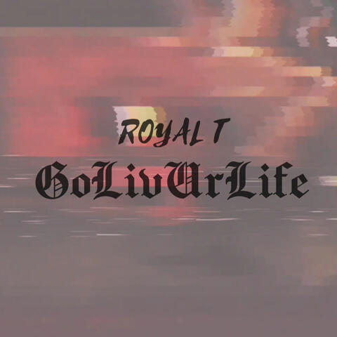 GoLivUrLife