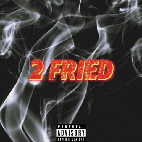2 Fried