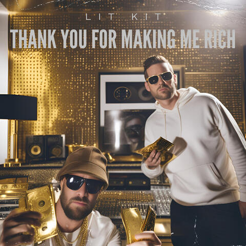 Thank You for Making Me Rich