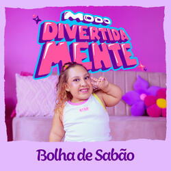 Bolha De Sabão (Modo Divertidamente)