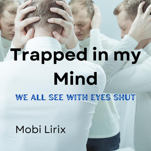 Trapped in My Mind
