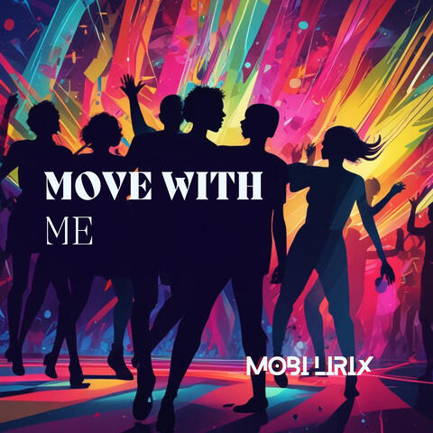 Move With Me