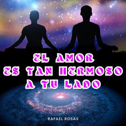 El Amor Es Tan Hermoso a Tu Lado
