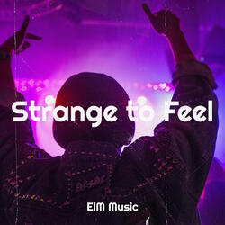 Strange to Feel