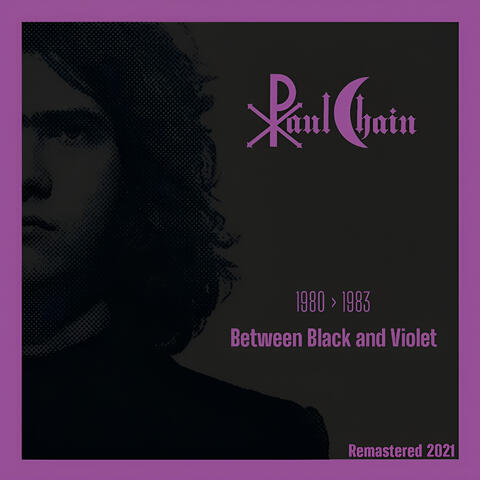 Between Black and Violet 1980 - 1983 (Remastered 2021)