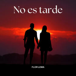 No Es Tarde