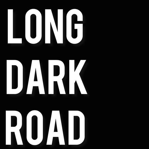 Long Dark Road