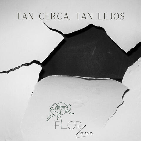 Tan Cerca Tan Lejos