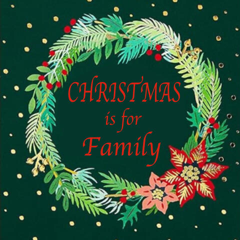 Christmas Is for Family