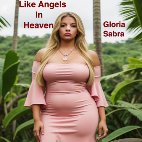 Like Angels in Heaven