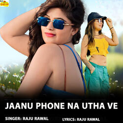Jaanu Phone Na Utha Ve
