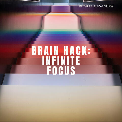 Brain Hack (Infinite Focus)