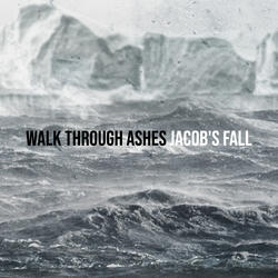 Walk Through Ashes