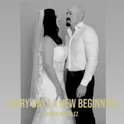 Every Day I a New Beginning