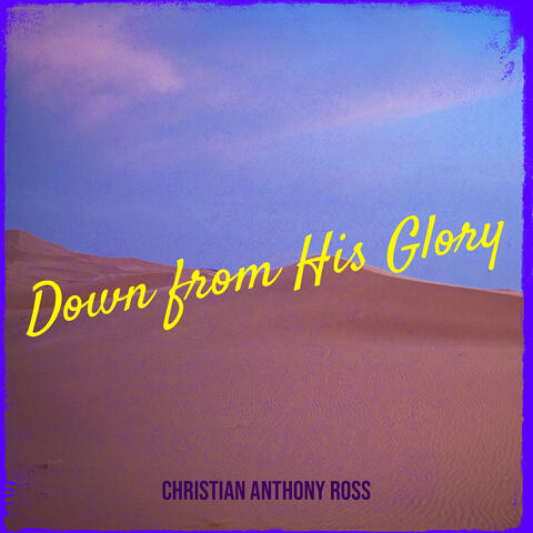 Down from His Glory