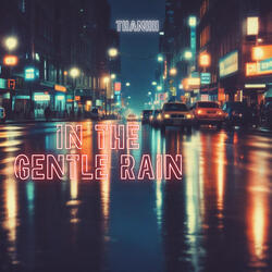 In the Gentle Rain