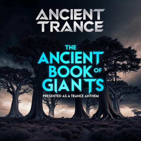 The Ancient Book of Giants (Presented as a Trance Anthem)