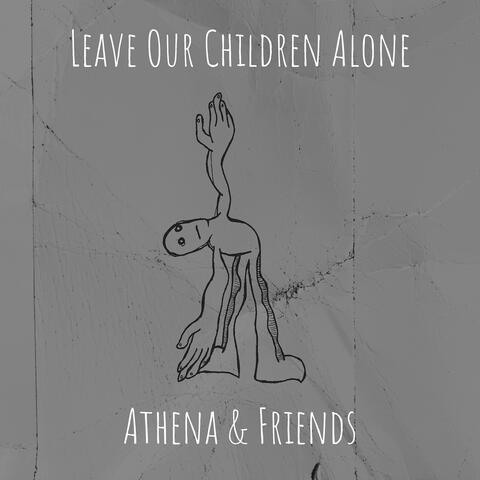 Leave Our Children Alone