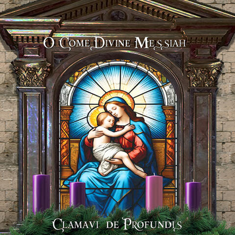 O Come Divine Messiah