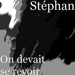 On devait se revoir