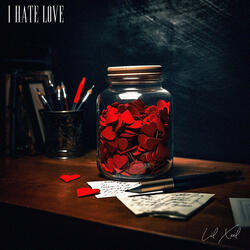 I Hate Love