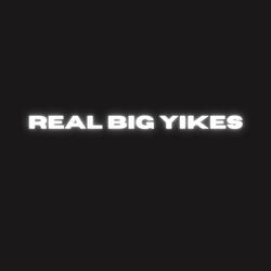 Real Big Yikes