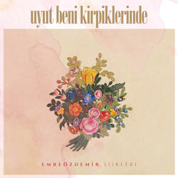 Uyut Beni Kirpiklerinde