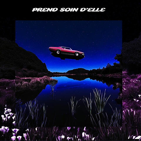 PREND SOIN D'ELLE