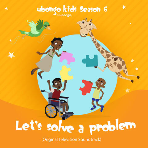 "Ubongo Kids Season 6: Let's Solve a Problem (Original Television Soundtrack)"