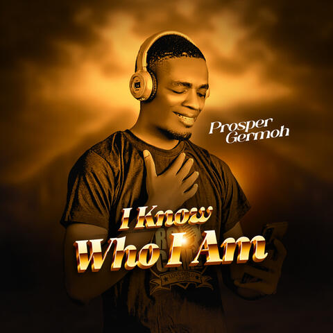 I Know Who I Am