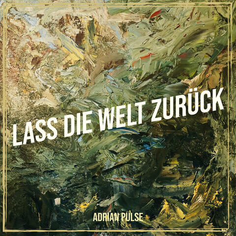 Lass Die Welt Zurück