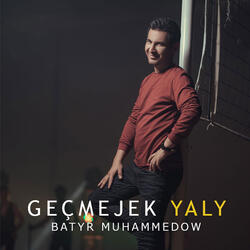 Geçmejek Yaly