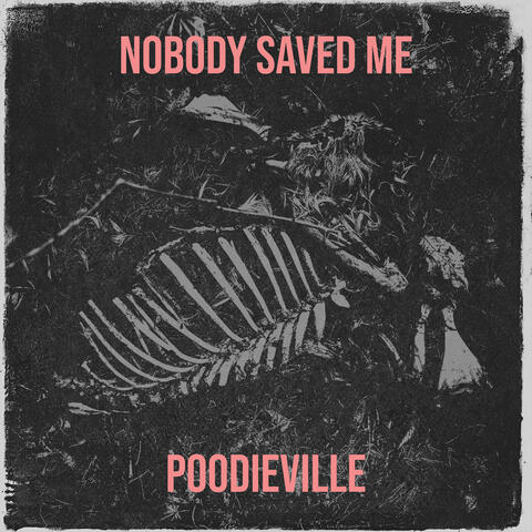 Nobody Saved Me