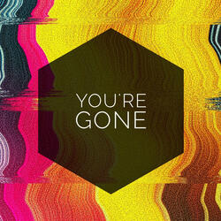 You're Gone
