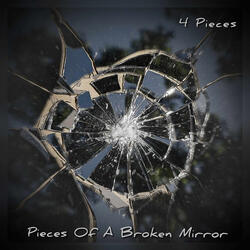 Pieces of a Broken Mirror