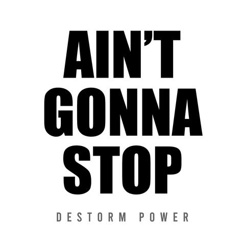 Ain't Gonna Stop