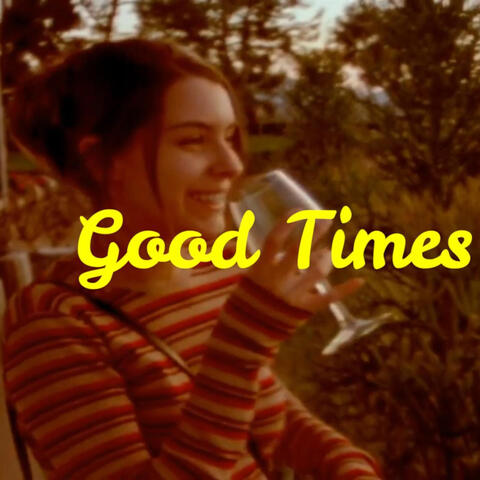 Good Times (Smile)