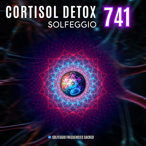 Cortisol Detox Solfeggio 741
