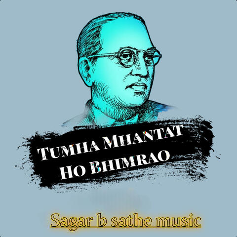 Tumha Mhntat Ho Bhimrao