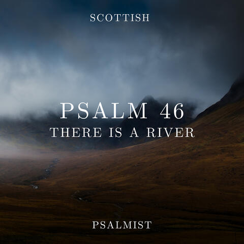 Psalm 46 (There Is a River)