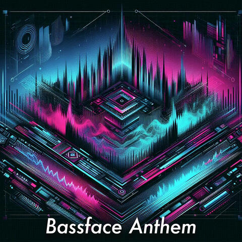 Bassface Anthem