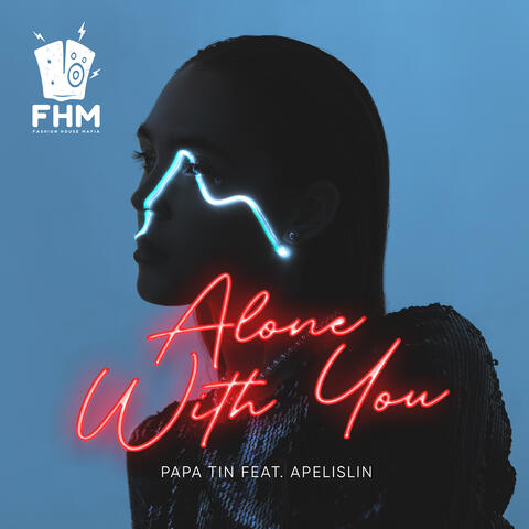 Alone With You
