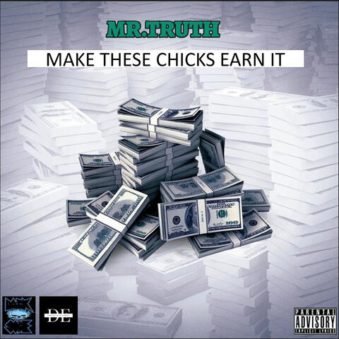 Make These Chicks Earn It