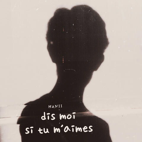 Dis moi si tu m'aimes