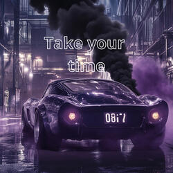 Take Your Time