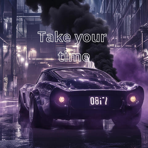 Take Your Time