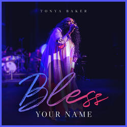 Bless Your Name (Live) [Reprise]