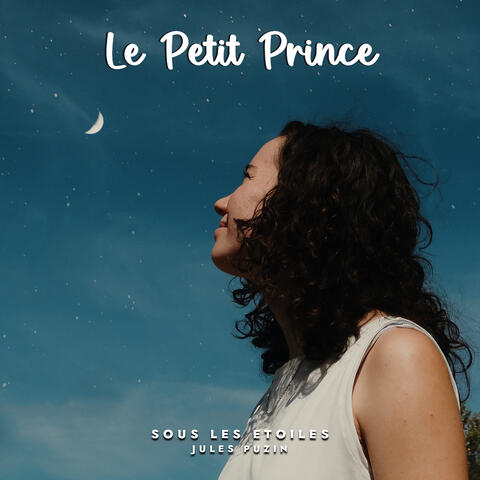 Sous les étoiles (From "Le Petit Prince"‎)