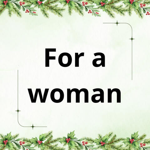 For a Woman